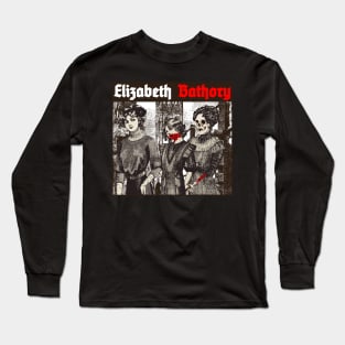 ELIZABETH BATHORY Long Sleeve T-Shirt